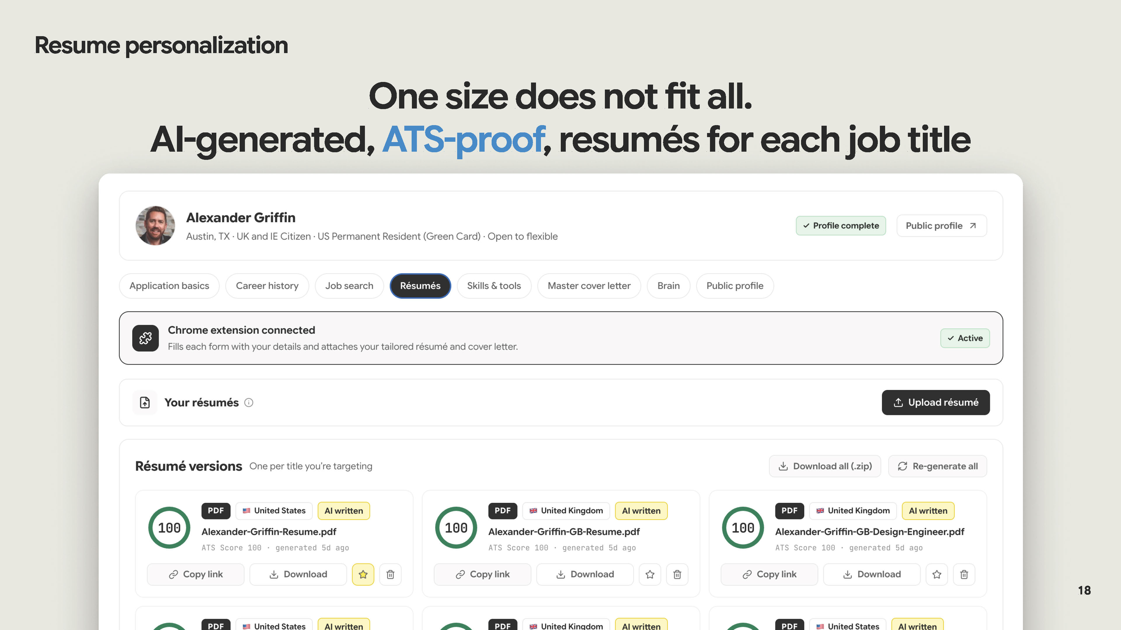 Our AI personalizes the resume for each job title and location, and ATS-proofs it.