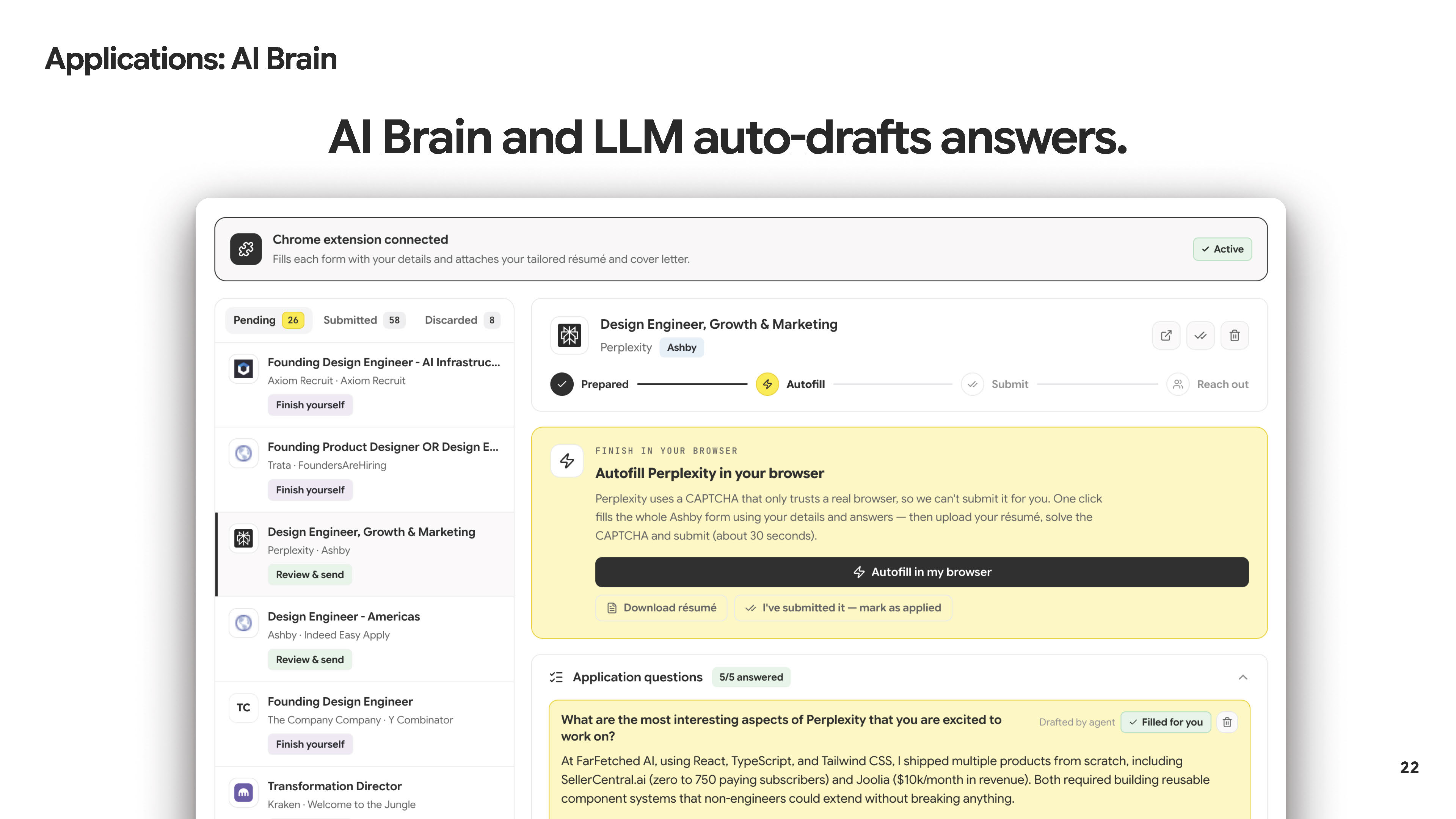 AI Brain and LLM drafts answers to every question for the candidate